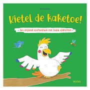 Kietel De Kaketoe! Voorleesboek