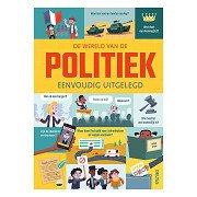 The World of Politics Explained Simply