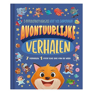 Avontuurlijke verhalen -  5 minutenverhaaltjes