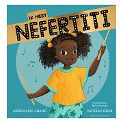 Ik heet Nefertiti - Prentenboek