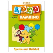 Bambino Loco - Playing with Dribble 3-5 years