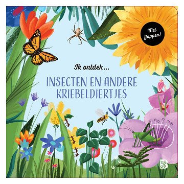 Flapjesboek - Ik ontdek insecten en andere kriebeldiertjes