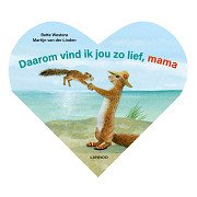 Deshalb finde ich dich so lieb, Mama.