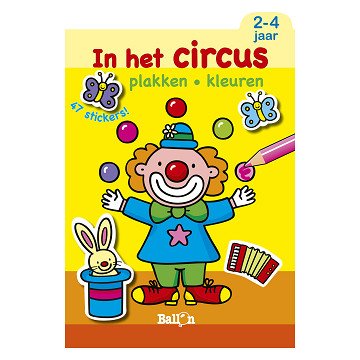 Plakken en Kleuren - In het Circus, 2-4 jaar