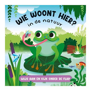 Wie Woont Hier? In de Natuur Flapjesboek