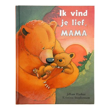 Ik vind je lief mama