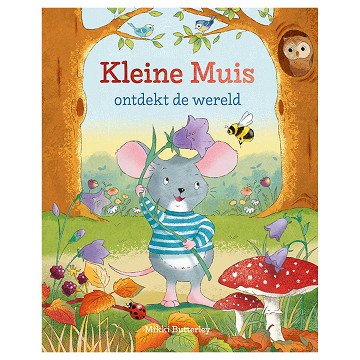 Die kleine Maus entdeckt die Welt