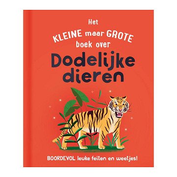 Het Kleine Maar Grote Boek Over? Dodelijke Dieren