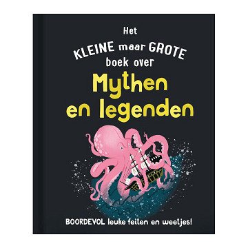 Het Kleine Maar Grote Boek Over? Mythen Legenden