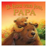 I Love You, Dad - Board Book