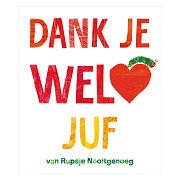 Rupsje Nooitgenoeg Dank je wel, juf