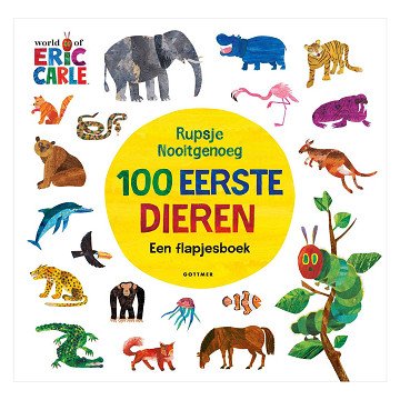 The Rupsje Nooitgenoeg - 100 First Animals