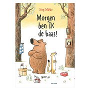 Tomorrow I'll be the boss!