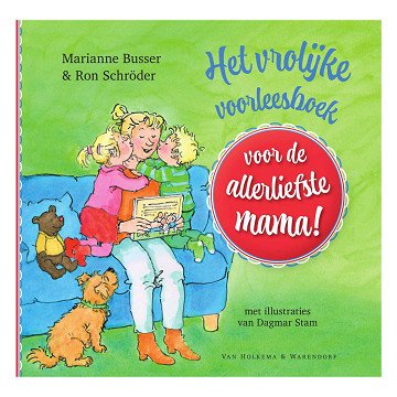 Het vrolijke voorleesboek voor de allerliefste mama!