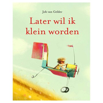 Später will ich klein sein