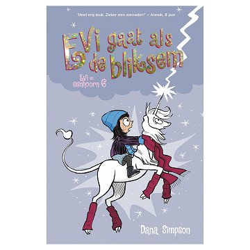 Evi en Eenhoorn 6 - Evi gaat als de bliksem