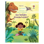 Hoe leefden dinosaurussen? Flapjesboek