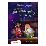 De geheimzinnige verdwijzing van onze juf - AVI Plus